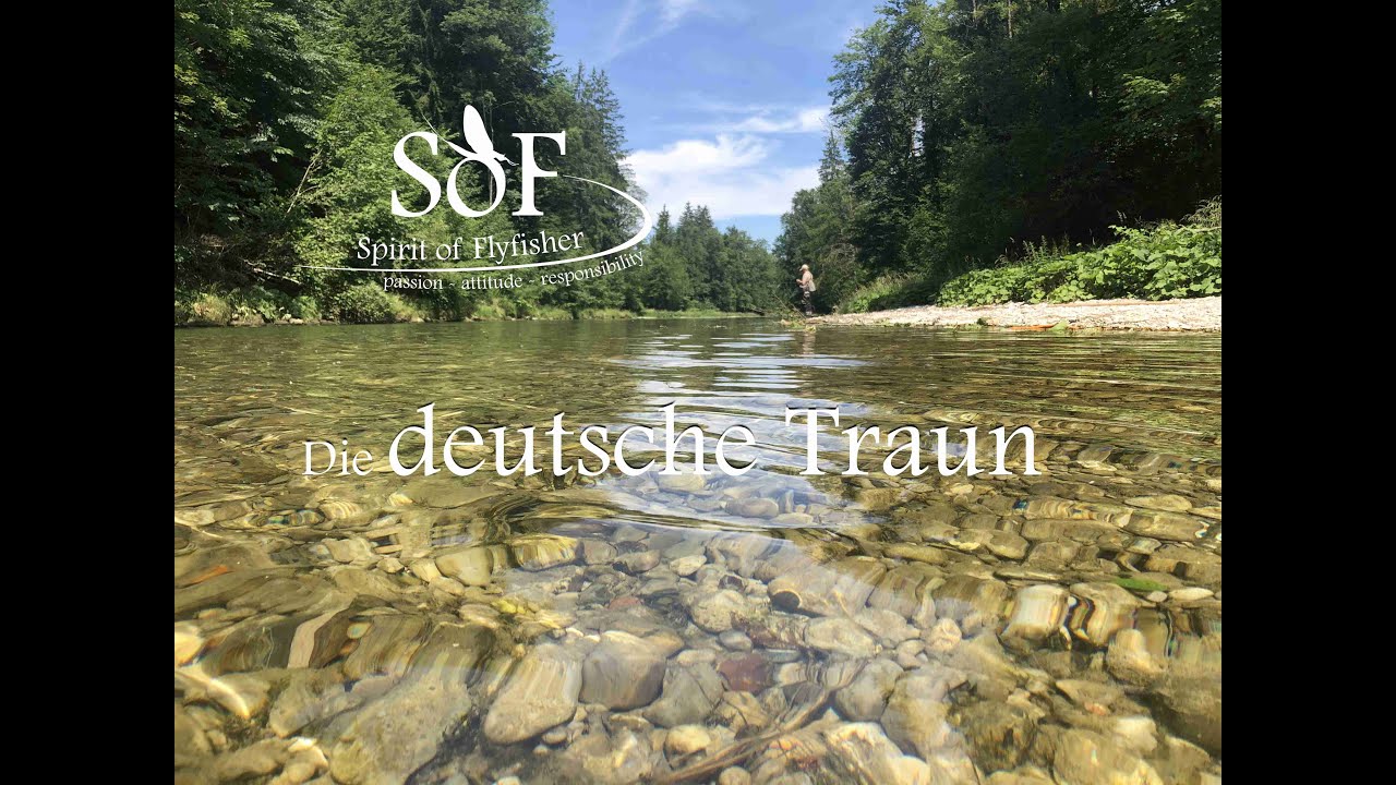 SoF - Deutsche Traun Fliegenfischen