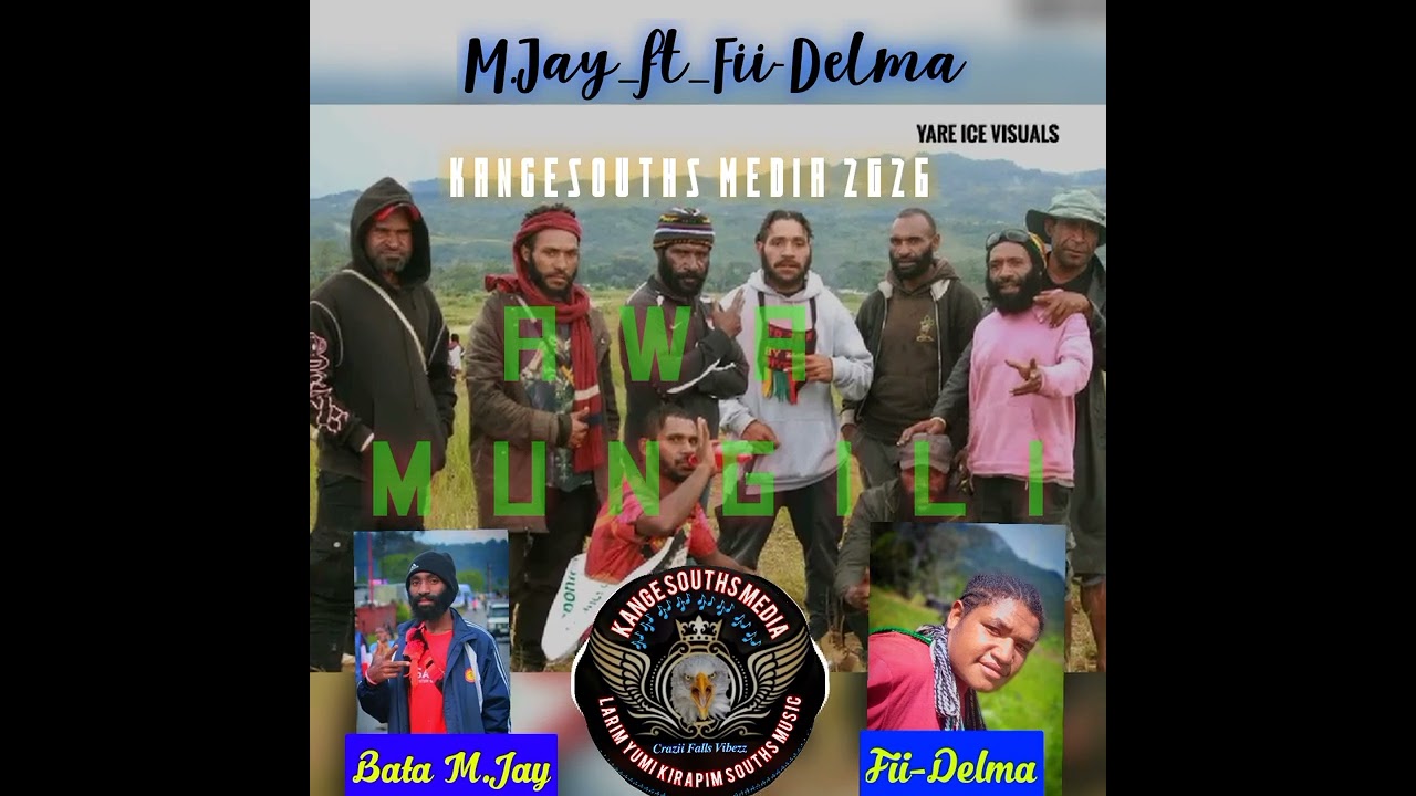 AWA MUNGILI _M.Jay_ft_Fii-Delmah _2026 PNG latest music