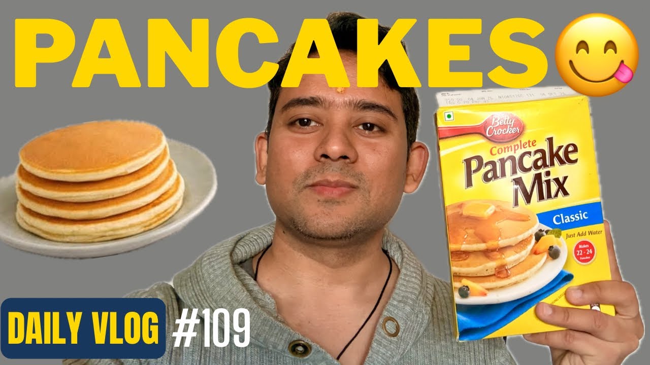 DAY-109 | Aaj Pancakes 🥞 Banaye | Perfect Pancake making 😅| Daily vlog Series