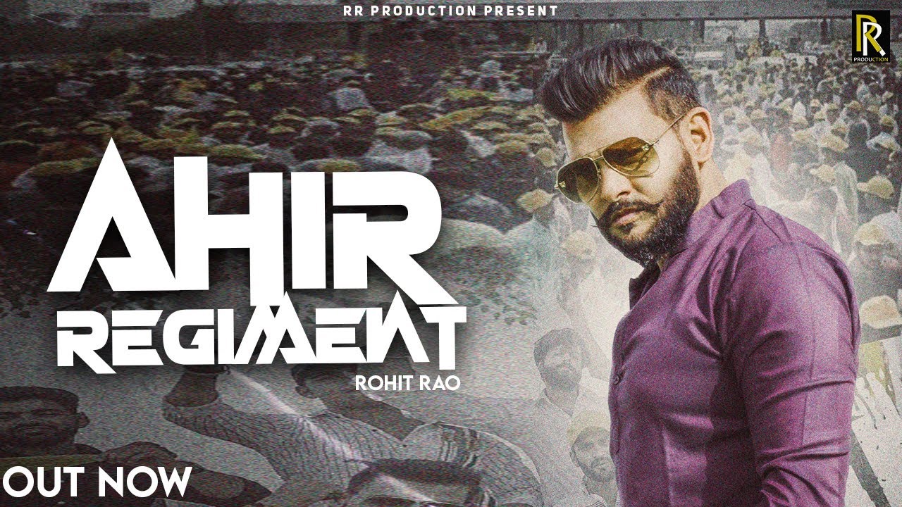 Ahir Regiment ( Official Video ) | Rohit Rao Naharpuriya | Latest Songs 2022