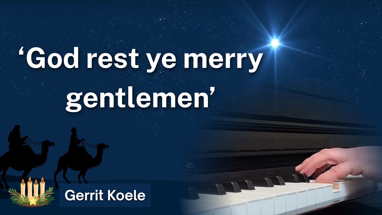 'God rest ye merry gentlemen' | Piano | Advent music by Gerrit Koele