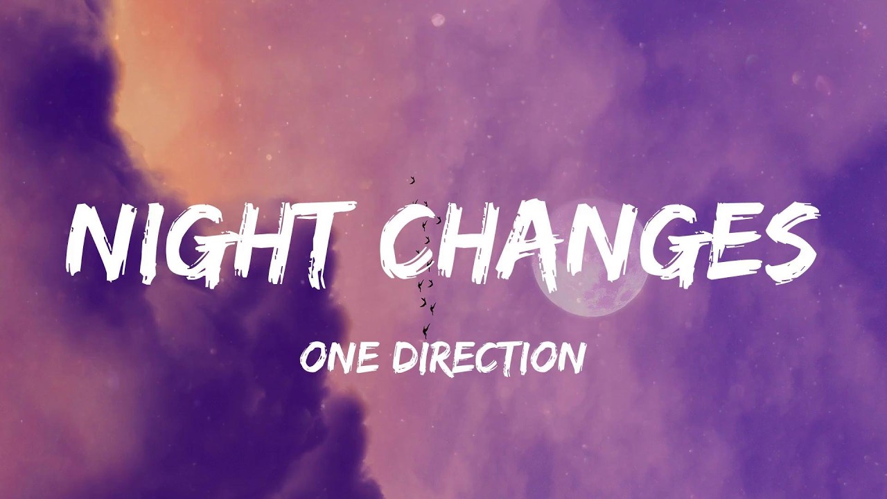 One Direction - Night Changes (Lyric Video) | Katy Perry, Rixton,...
