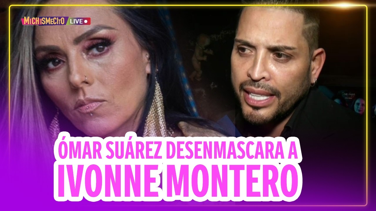 Omar Suárez desenmascara a Ivonne Montero / MICHISMECITO