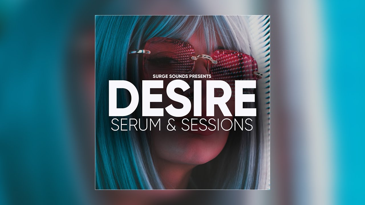 DESIRE - Serum Presets Inspired by Calvin Harris, David Guetta & Swedish House Mafia