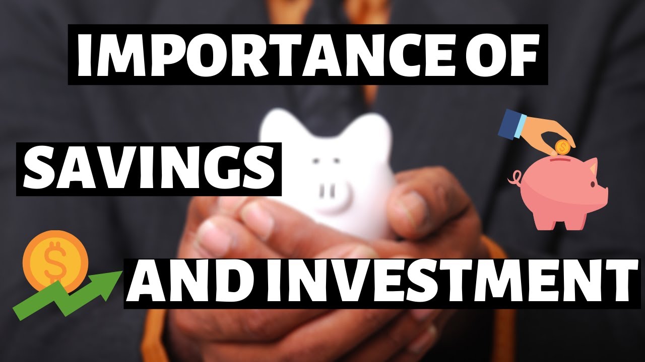 Importance Of Savings 👉🏾 Describe The Importance Of Savings And Investments 2020