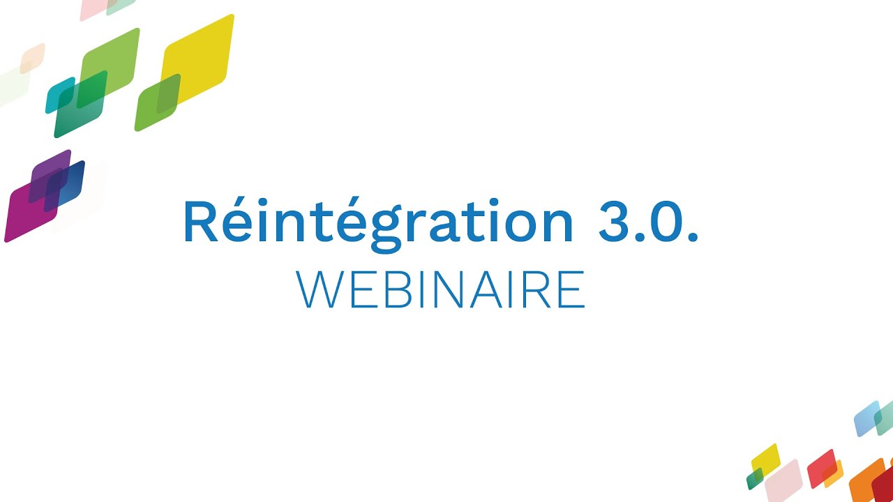 WEBINAIRE - Réintégration 3.0.