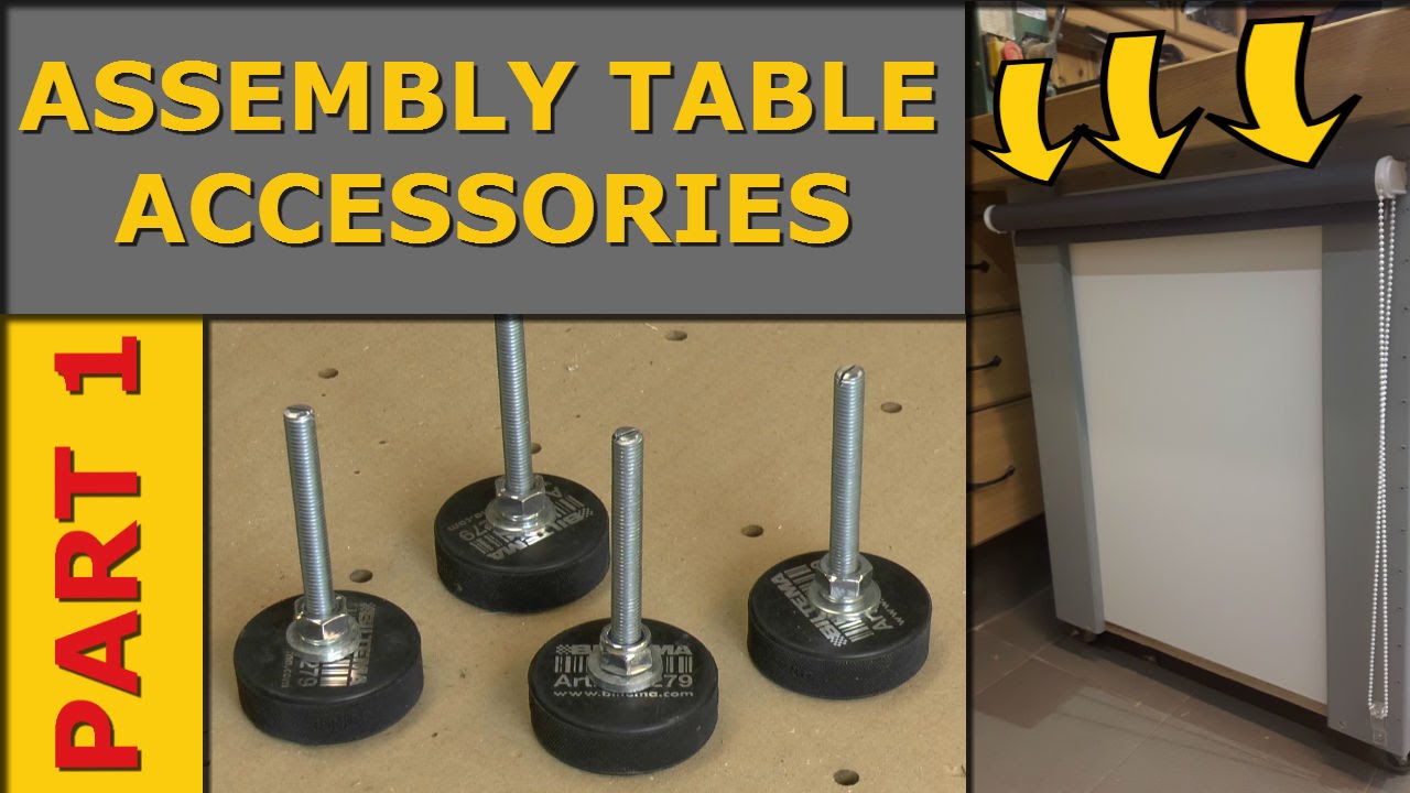 Assembly Table Accessories Part 1