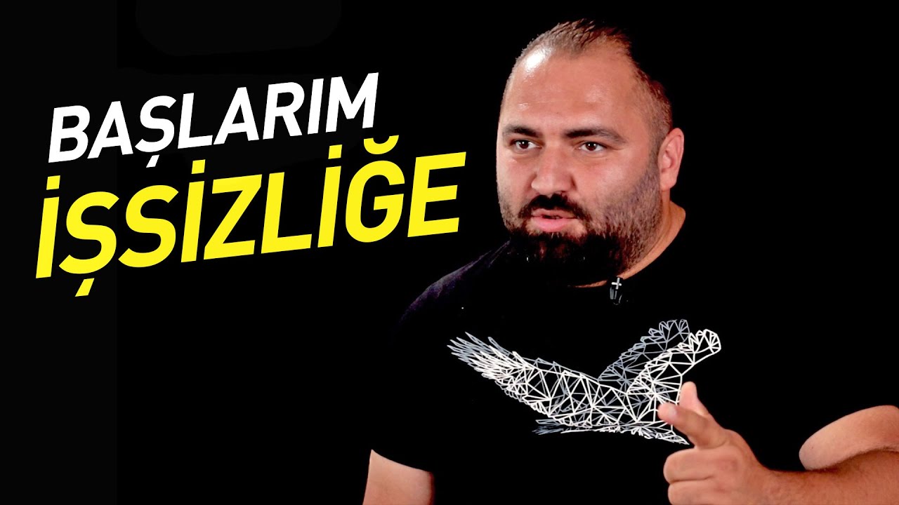 Başlarım İşsizliğe | 
