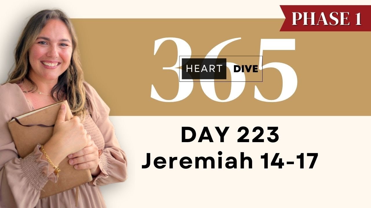 Day 223 Jeremiah 14-17 | Daily One Year Bible Study | Audio Bible Reading with Commentary