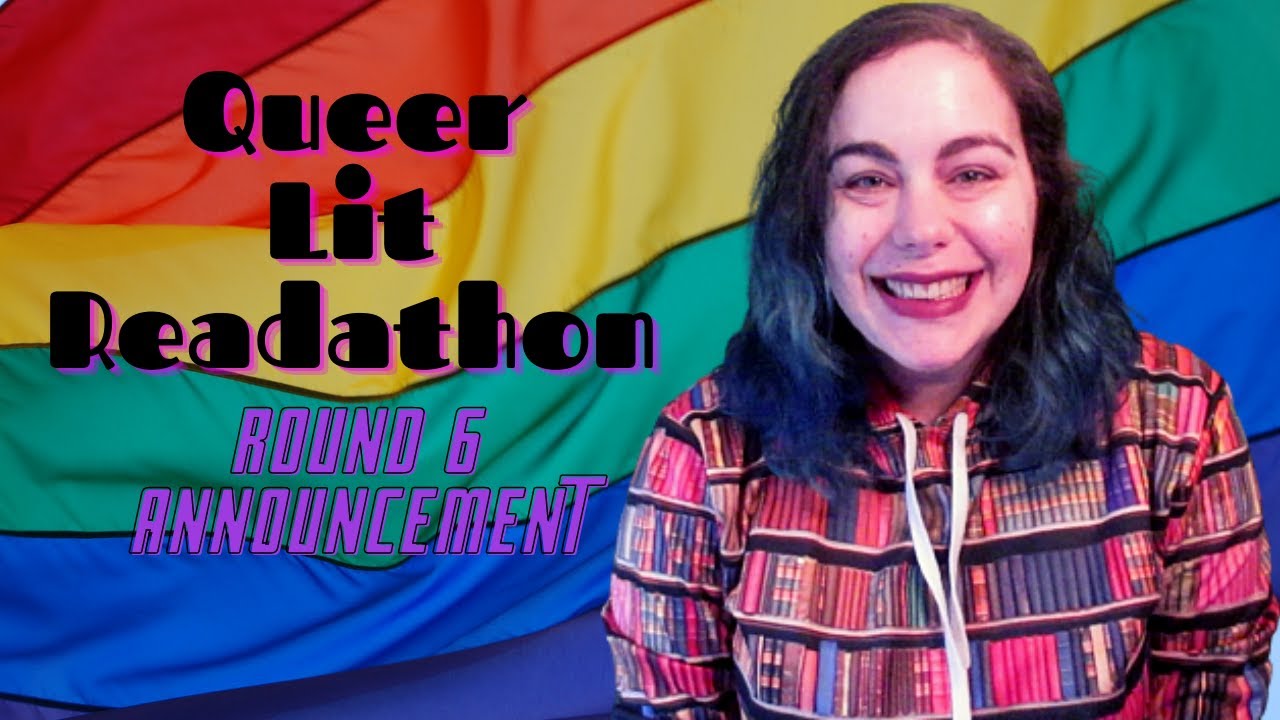 Queer Lit Readathon Announcement - Round 6! [CC]