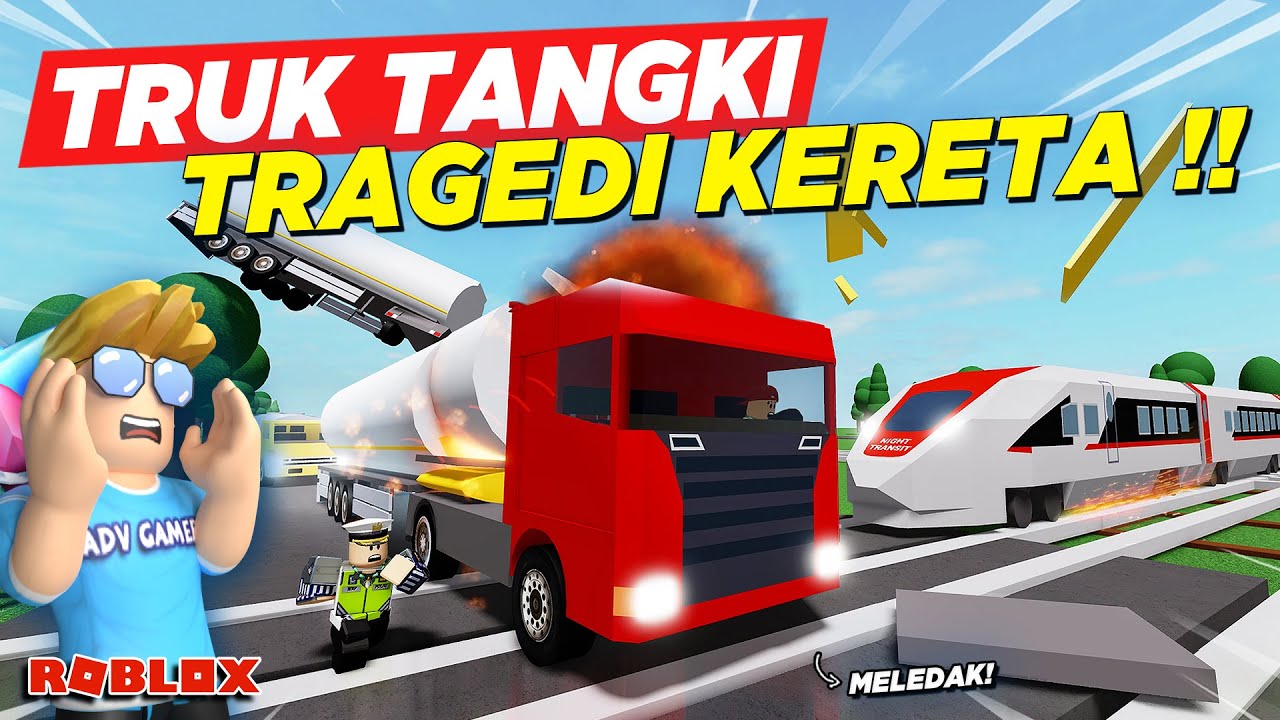 BELI TRUK TANGKI RAKSASA DITABRAK KERETA API TRAGEDI MELEDAK ANJLOK !! ROLEPLAY TRUK - Roblox
