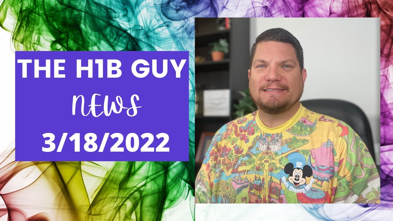 THE H1B GUY NEWS (3/18/2022) H1B Lottery Closed, Documented Dreamer Testifies, USCIS Begs for Apps
