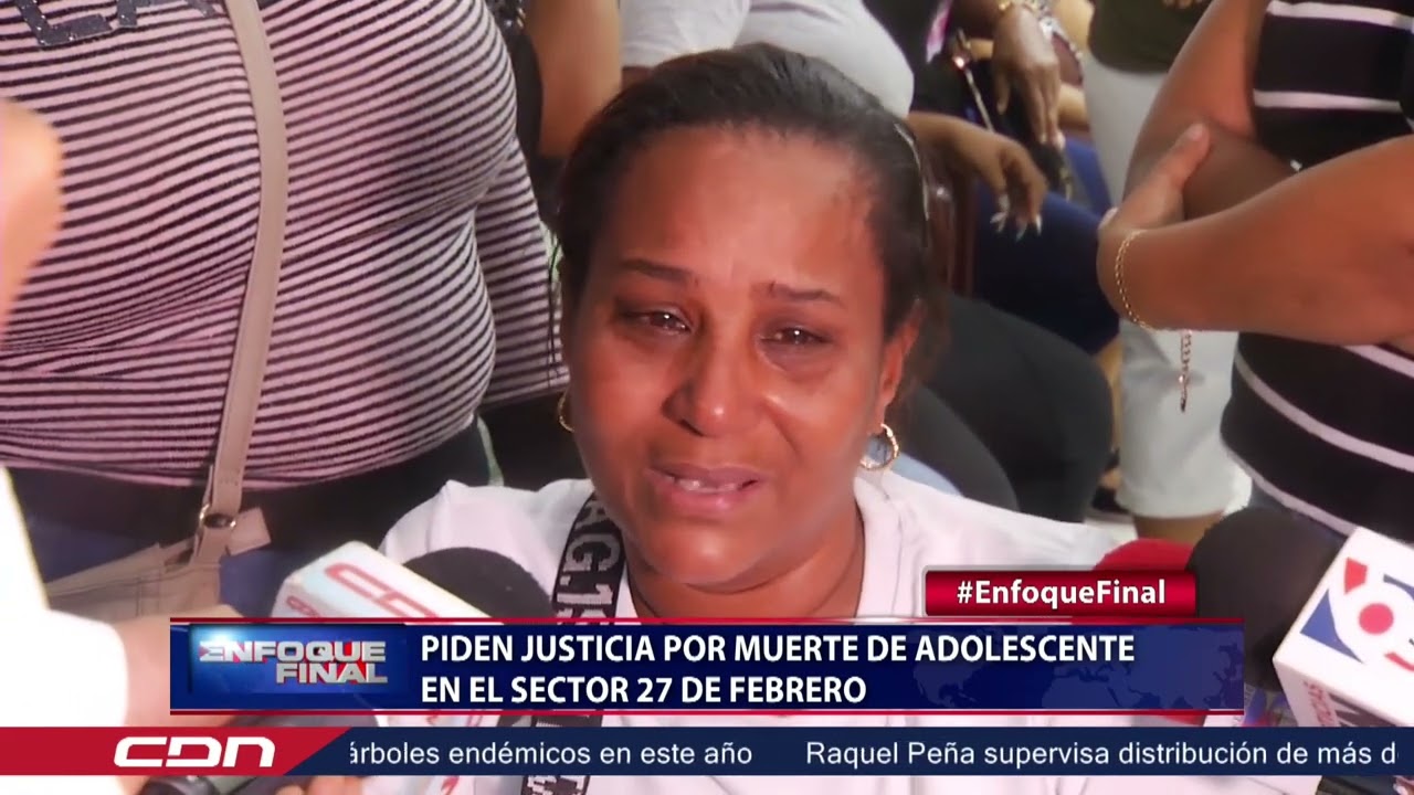 Piden justicia por muerte de adolescente en el sector 27 de Febrero