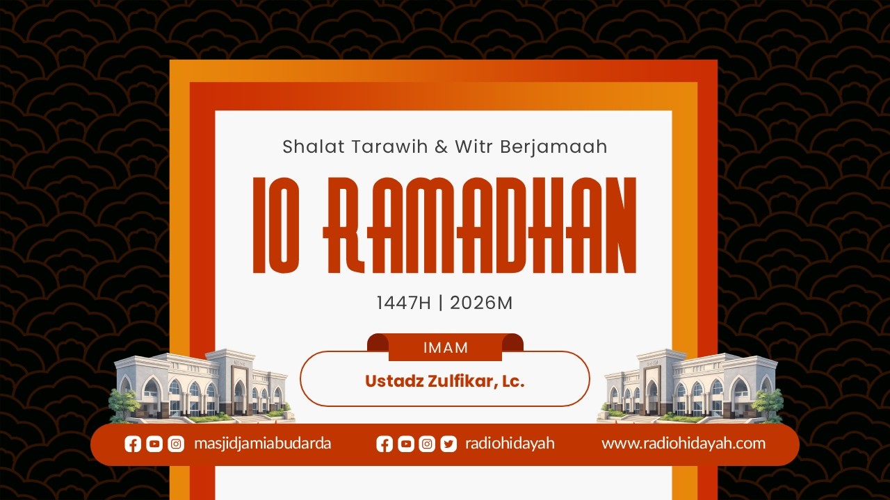 Tarawih dan Witr Malam ke-10 Ramadhan 1447H | Masjid Jami' Abu Darda'