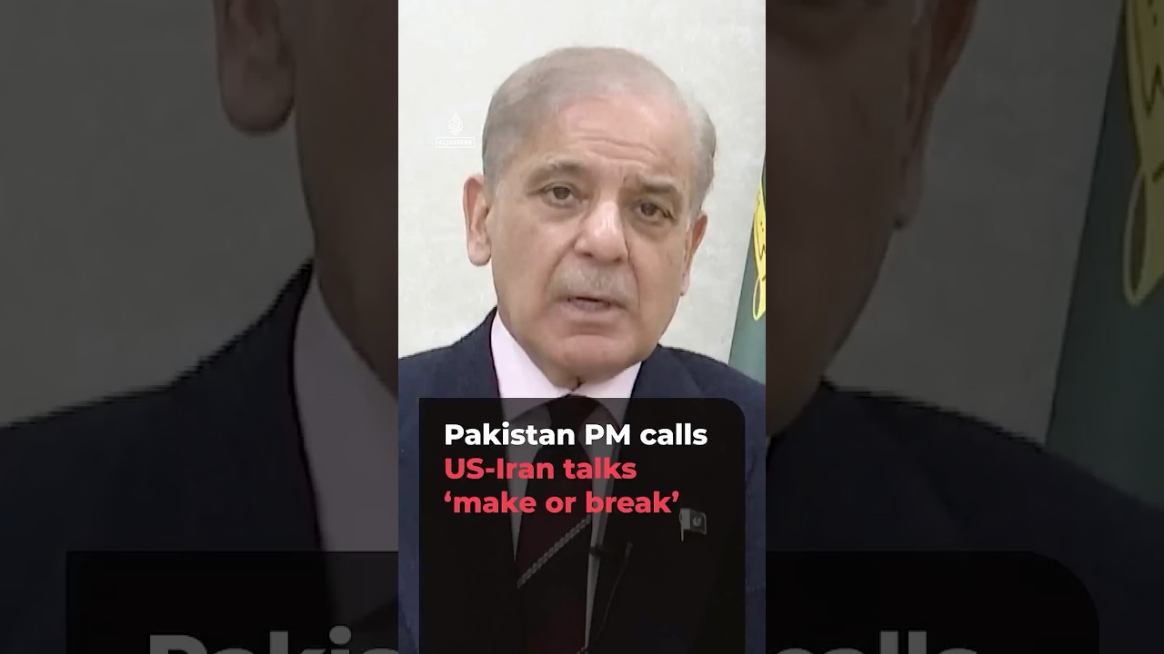 Pakistan&rsquo;s prime minister calls US-Iran talks &lsquo;make or break&rsquo; | AJ #shorts