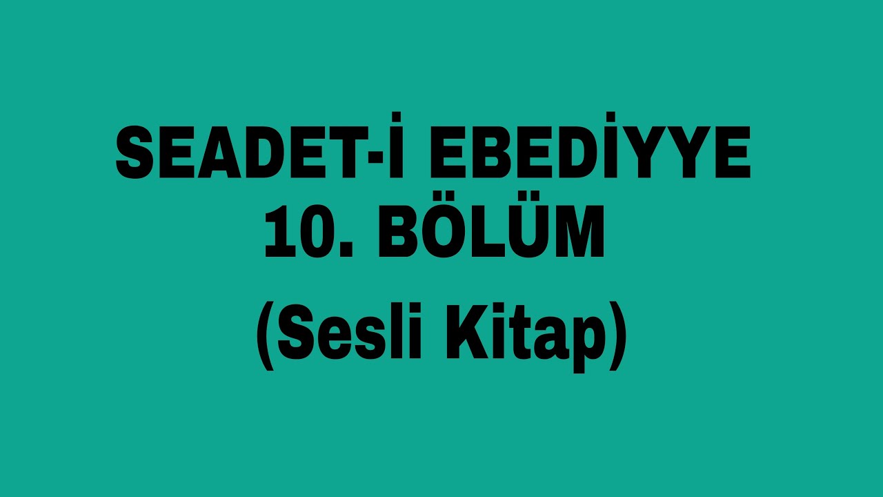 SAADET-İ EBEDİYYE Tam İlmihal 10. B&ouml;l&uuml;m