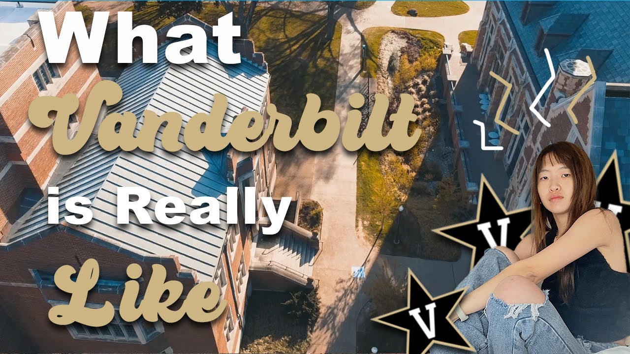 WHAT VANDERBILT IS REALLY LIKE 🎓 my brutally honest admission advice