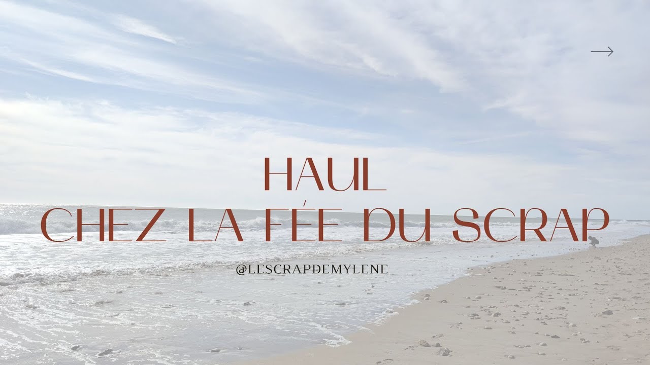 Haul chez la fée du scrap !