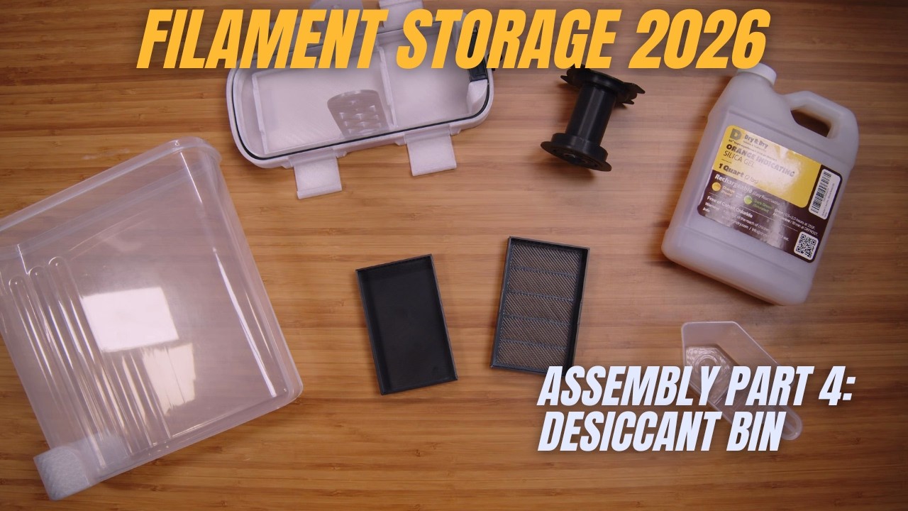 Filament Storage 2026 Assembly Guide Part 4: Desiccant Bins and Keeping Everything Dry