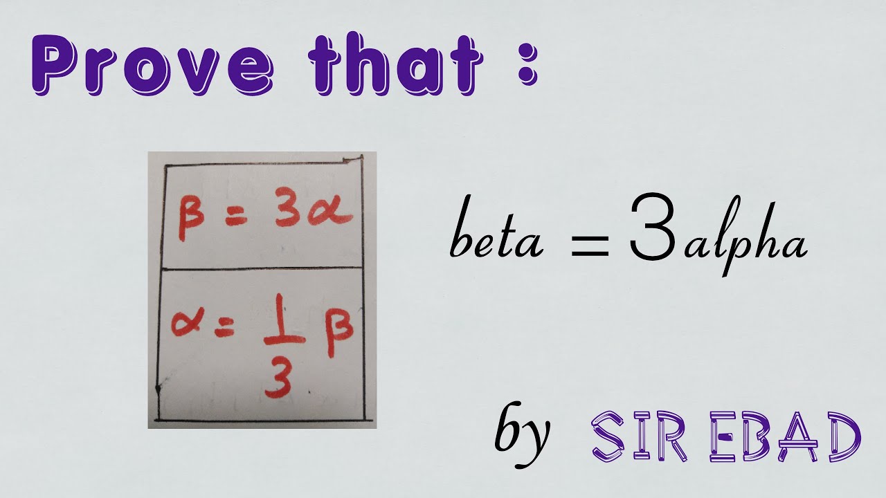 beta equals 3 alpha | derivation | alpha equals beta upon 3