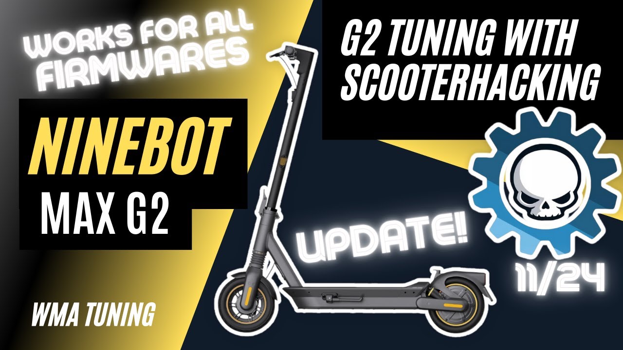 How to tune your Ninebot G2 Max ! - works 100% - with Scooterhacking