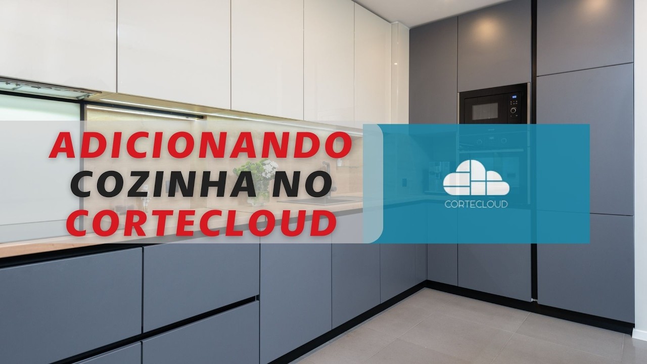 VEJA COMO É FÁCIL FAZER COZINHA NO CORTECLOUD! 2/3