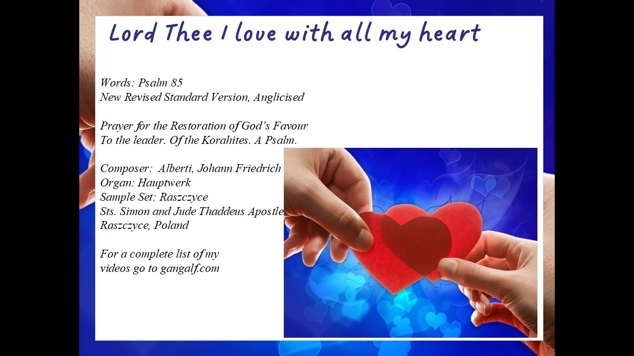 Psalm 085: Lord I love Thee with all my heart (Alberti)