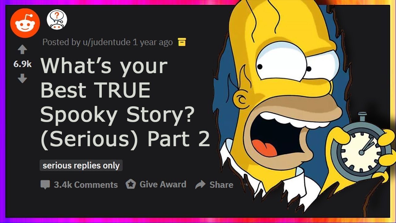 Reddit Users REVEAL Their Best TRUE Scary Stories PART 2 (r/AskReddit)