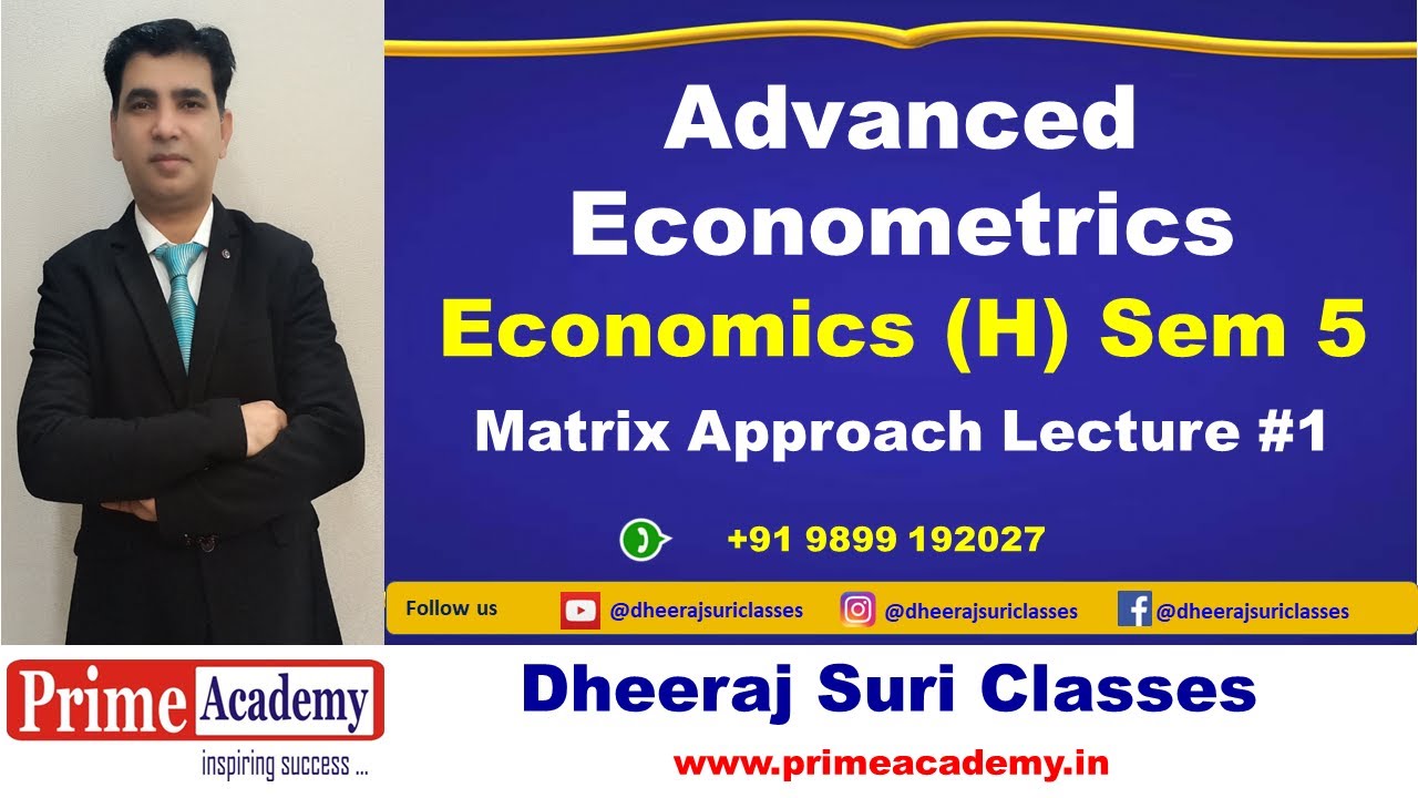 Matrix Approach to Linear Regression Model Lecture #1 | Advanced Econometrics, Eco (H) Sem 5, DU