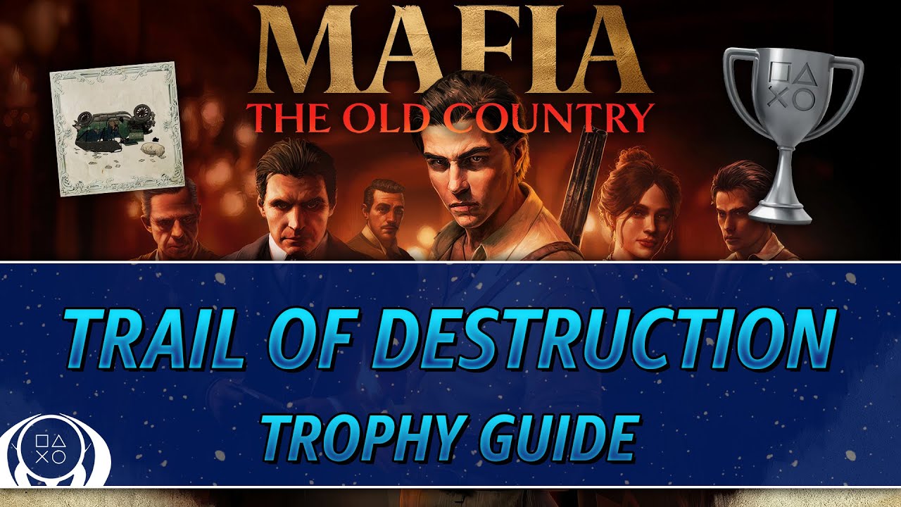 Mafia: The Old Country | Руководство по получению трофея в режиме «Тропа разрушения»