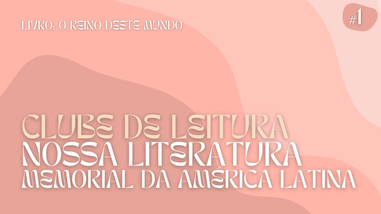 CLUBE #1: O reino deste mundo, de Alejo Carpentier - Live comentando a obra completa