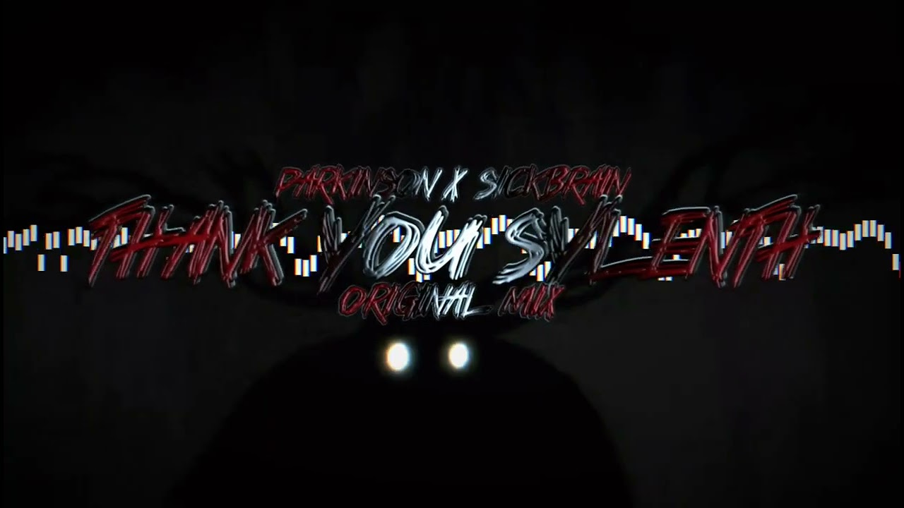 PARKINSON x SICKBRAIN - THANK YOU SYLENTH (Original Mix) ★ vRq