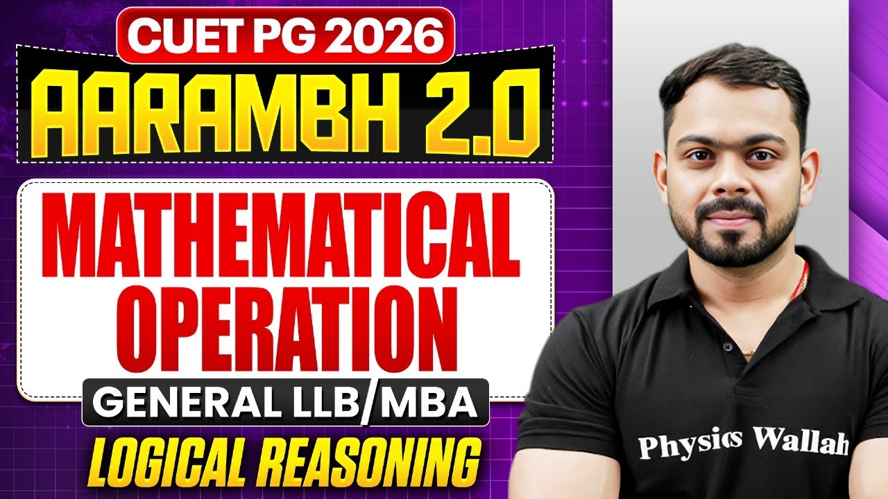 CUET PG 2026 General MBA & LLB | Mathematical Operation | CUET PG Logical Reasoning | PW