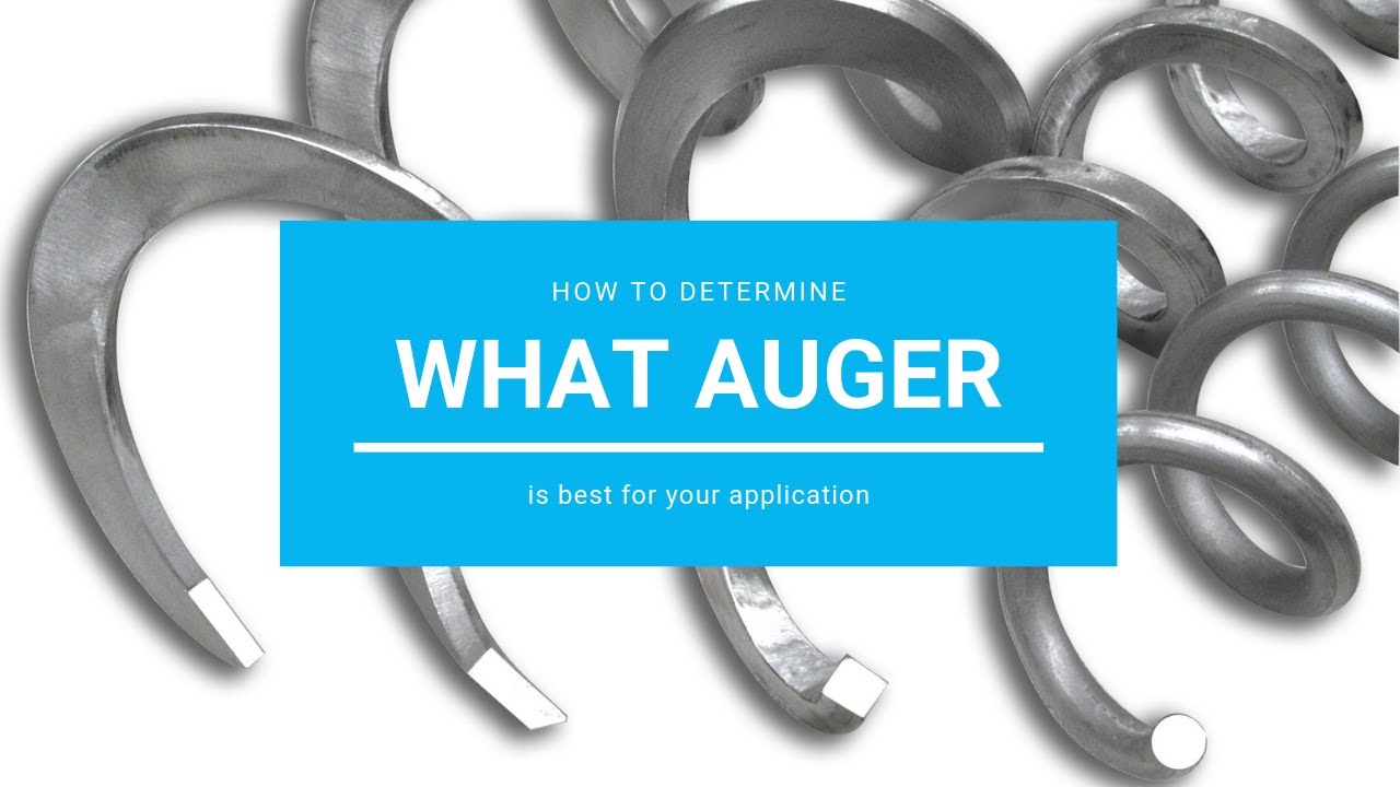 How to Determine What Auger is Best for Your Application