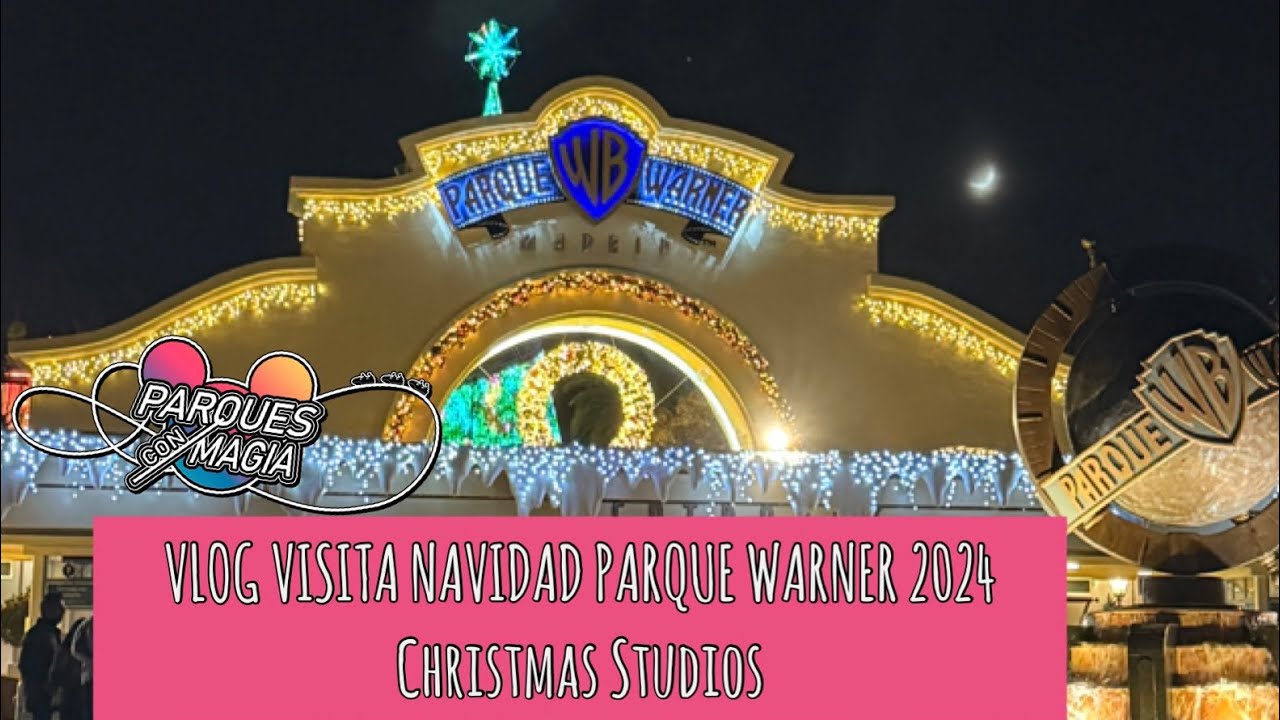 Así es la Navidad de PARQUE WARNER 2024 -CHRISTMAS STUDIOS- Una Navidad de Película