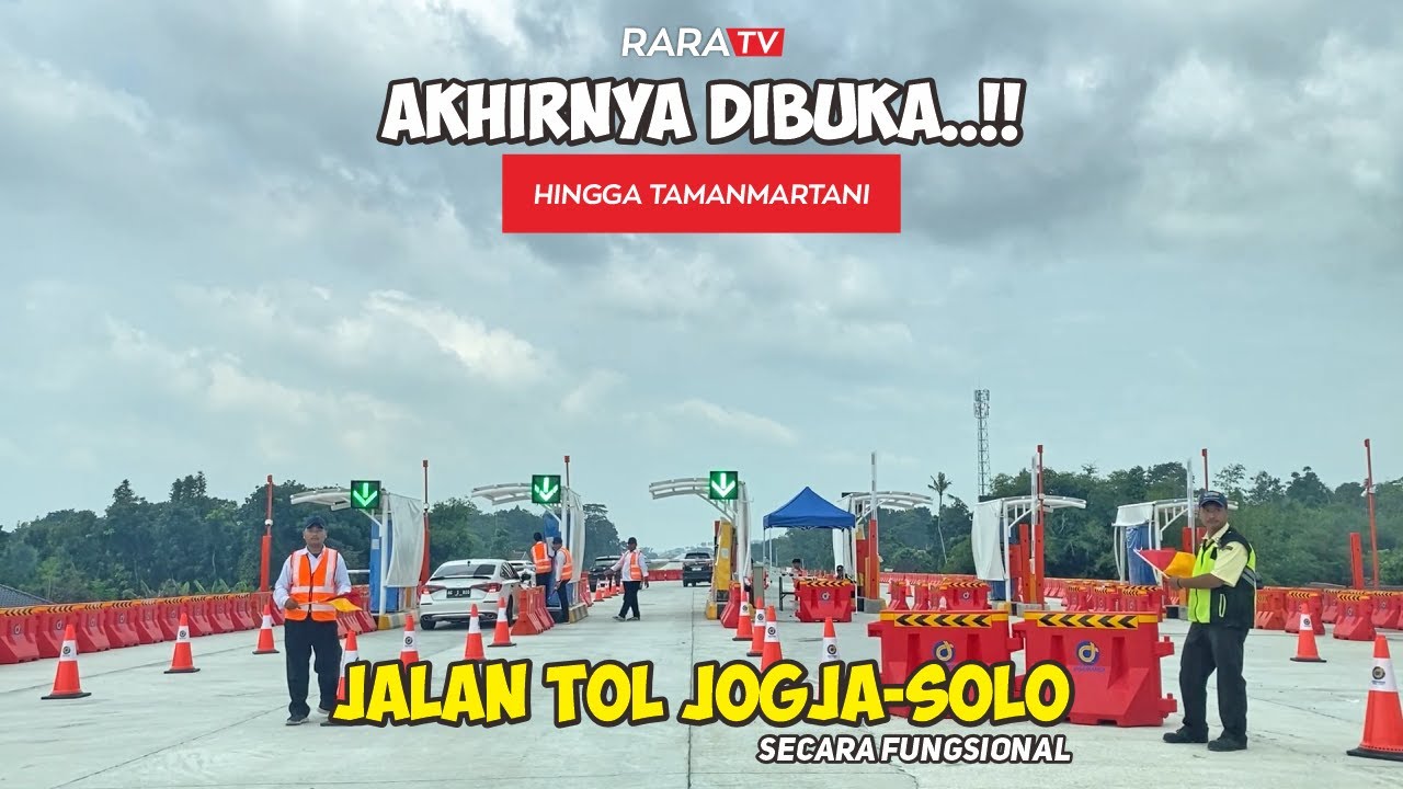 SELAMAT TINGGAL MACET‼️TOL JOGJA-SOLO RUAS KLATEN-PRAMBANAN-TAMANMARTANI DIBUKA FUNGSIONAL