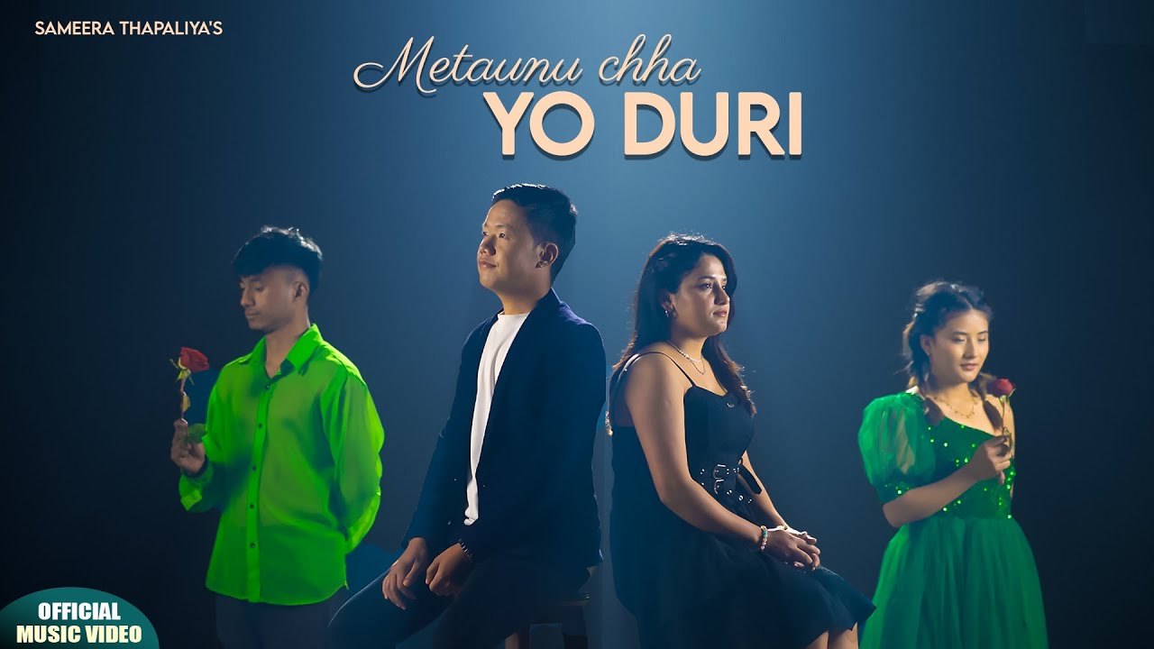 Metaunu Chha Yo Duri | Sameera Thapaliya & Dipesh Lama | Dhruba KC | Ft. Pradip Gole & Soniya lama