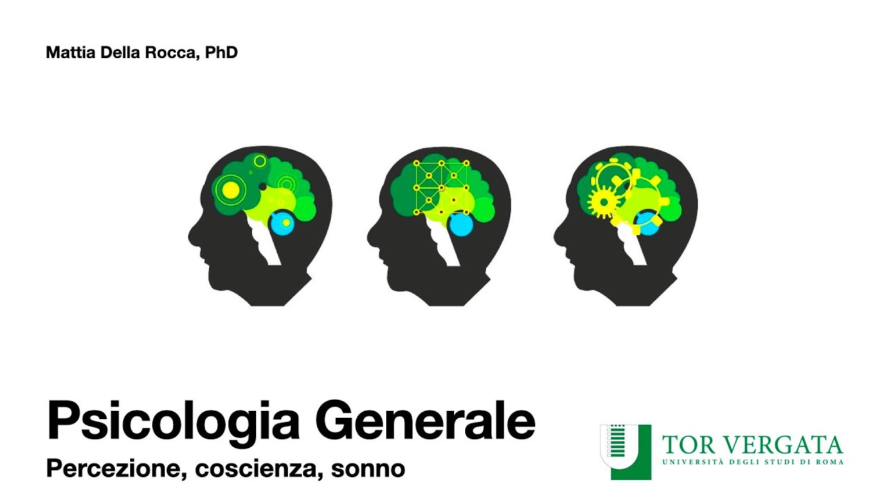 Psicologia Generale 22/23 - Percezione, Coscienza, Sonno