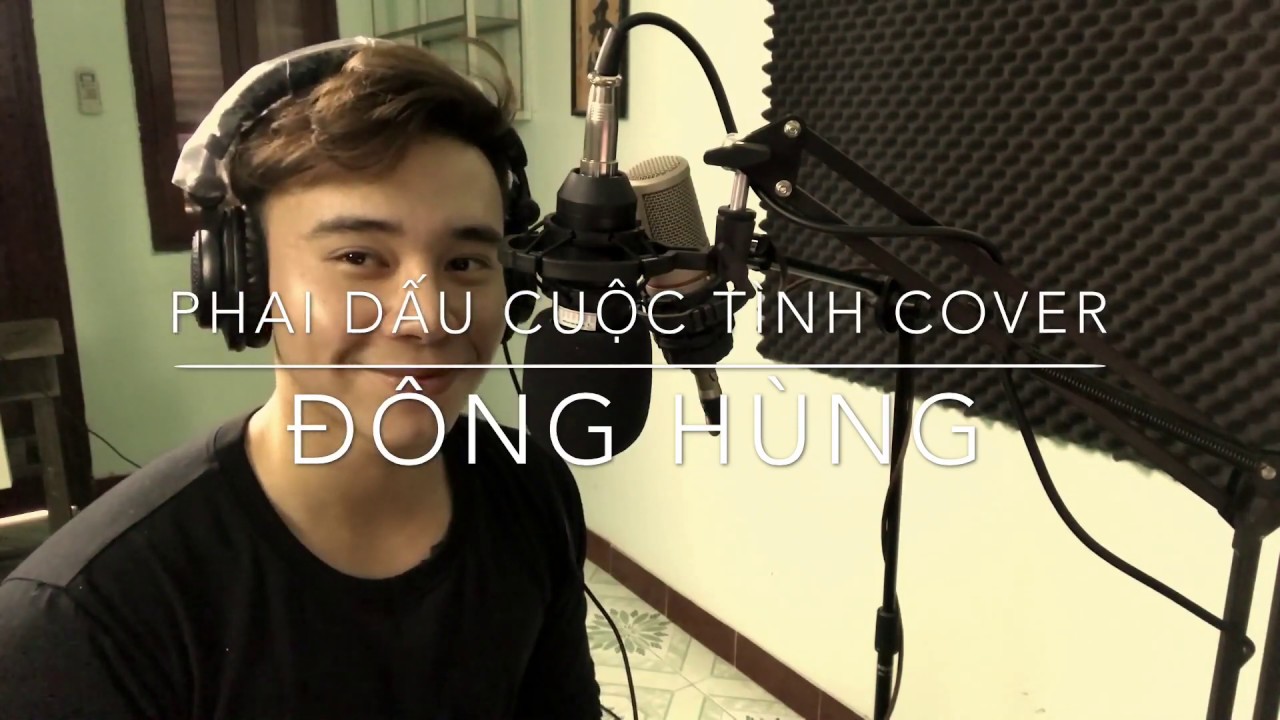 ĐÔNG HÙNG - PHAI DẤU CUỘC TÌNH | COVER