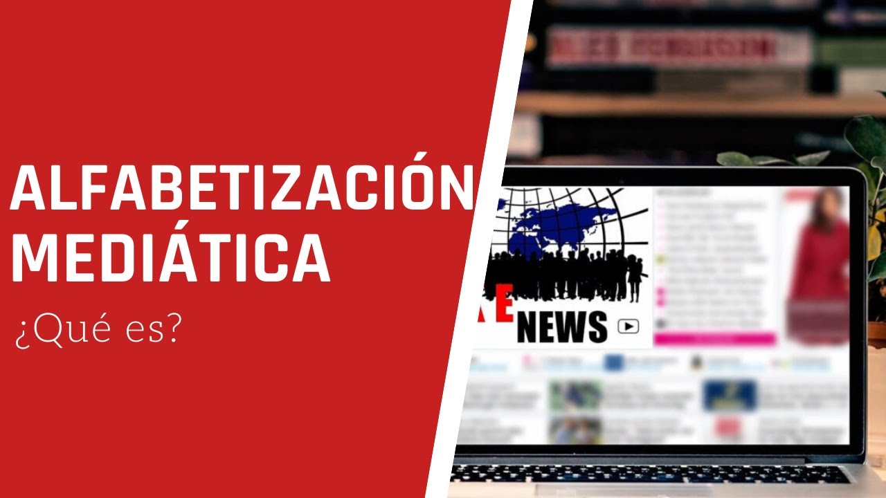 📺 ¿Que es la ALFABETIZACIÓN MEDIÁTICA?