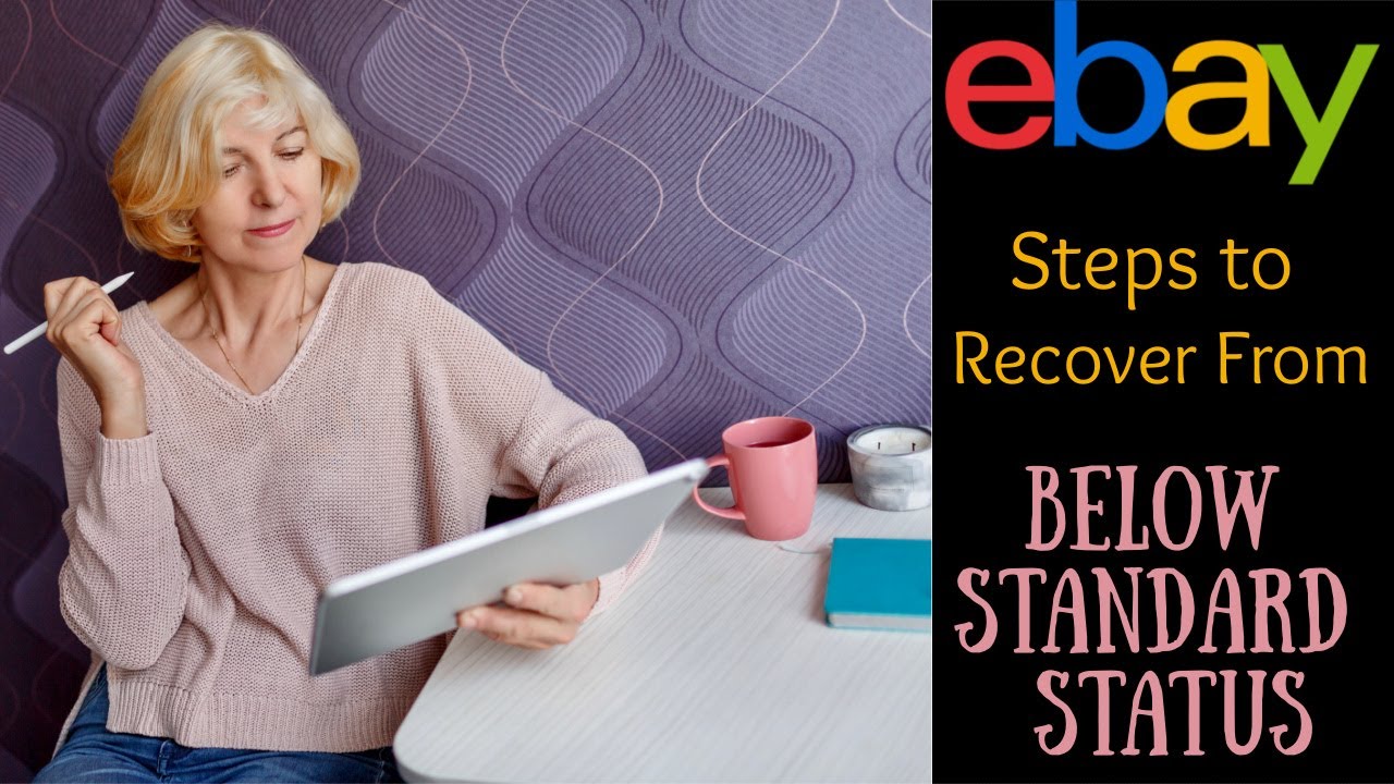 eBay Below Standard:   How to Recover from Account Limits and Suspension