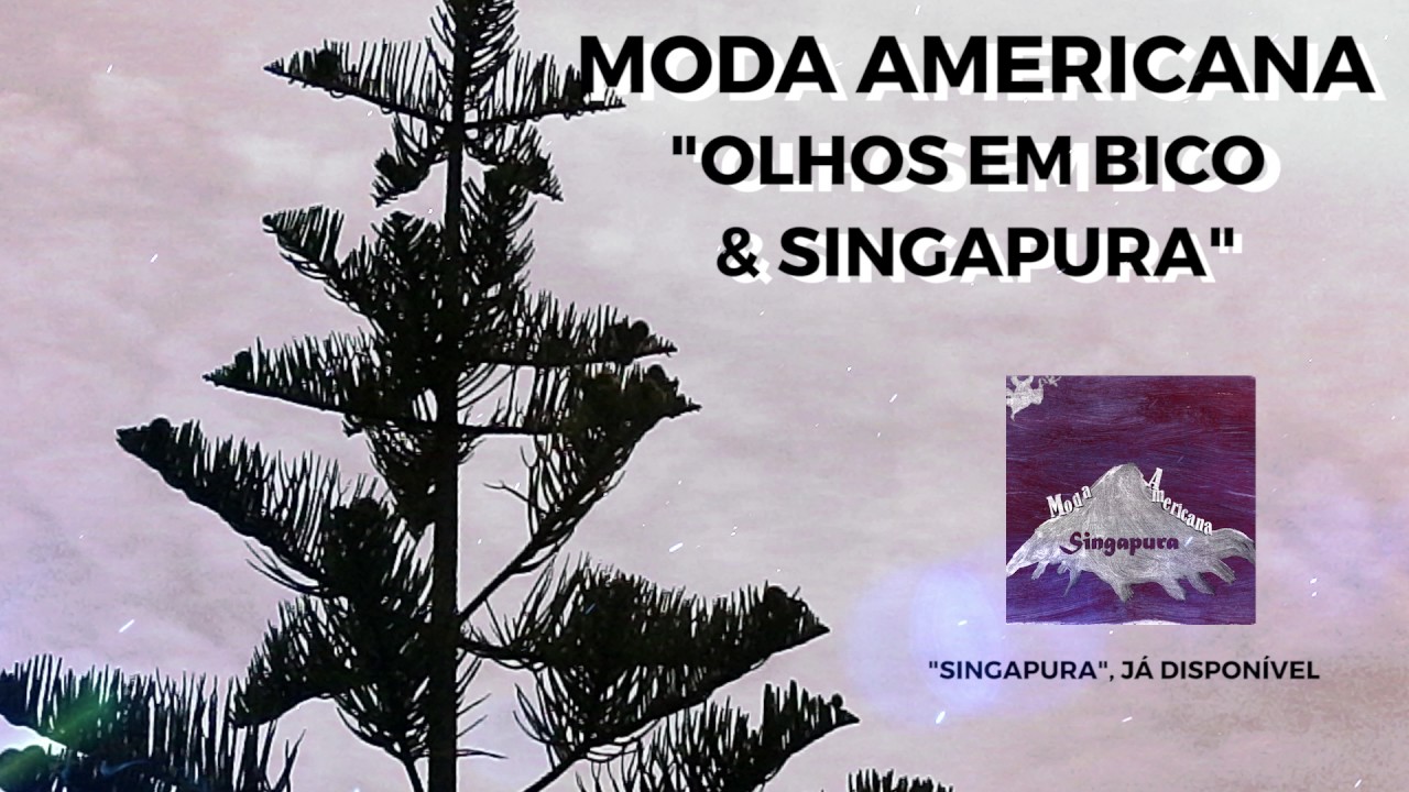 Moda Americana - Olhos em Bico e Singapura (Audio)