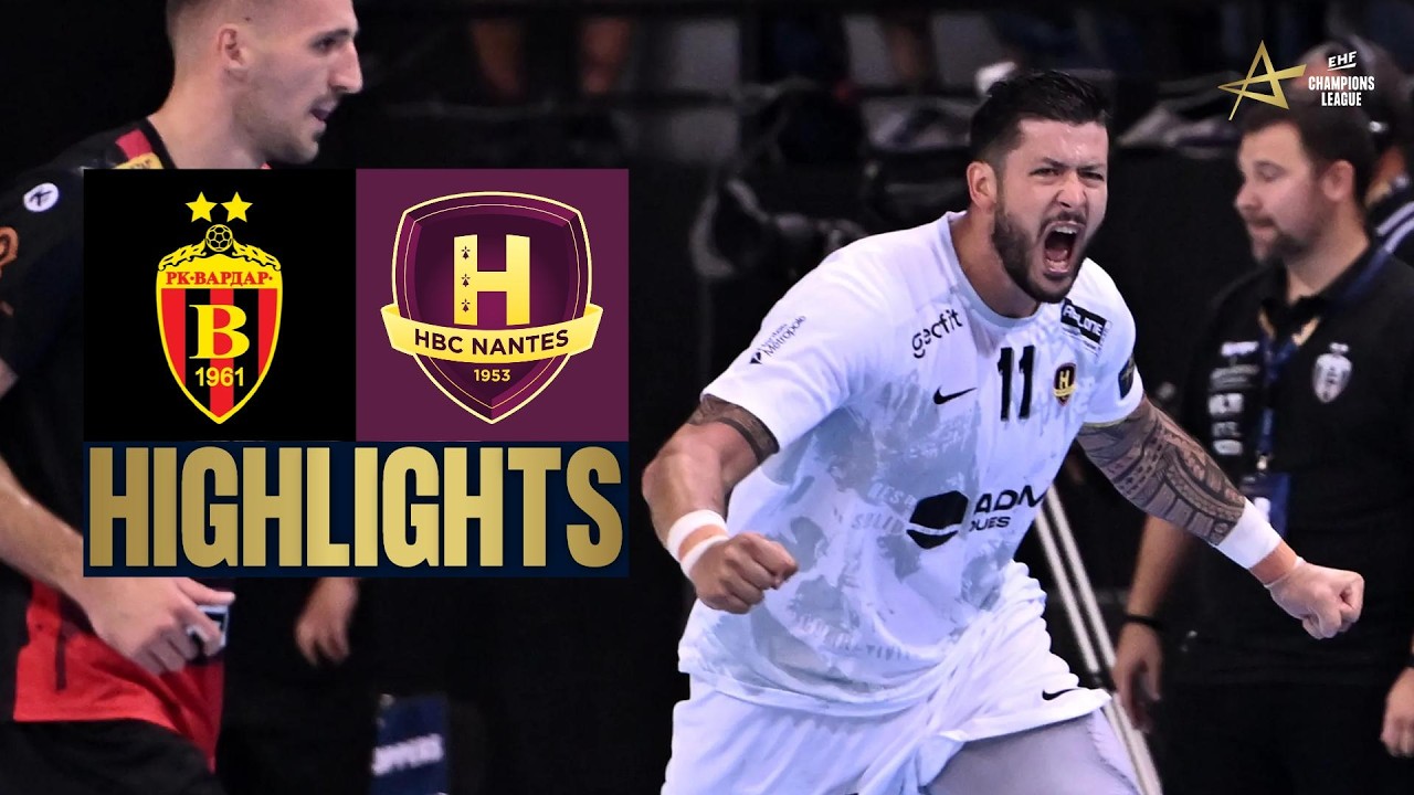 HC Vardar 1961 vs HBC Nantes | Highlights | EHF Champions League Men 2026/27