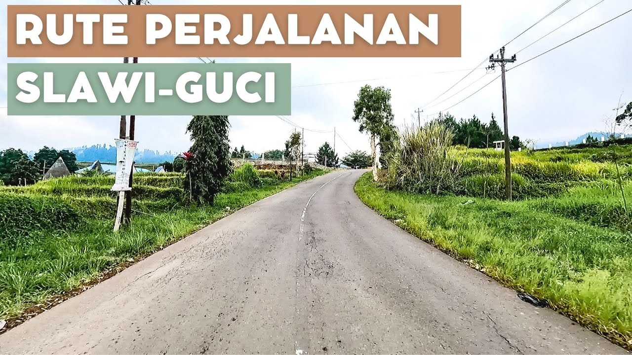 Rute perjalanan ke GUCI dari KOTA SLAWI. Lumayan jauh yaa !!!