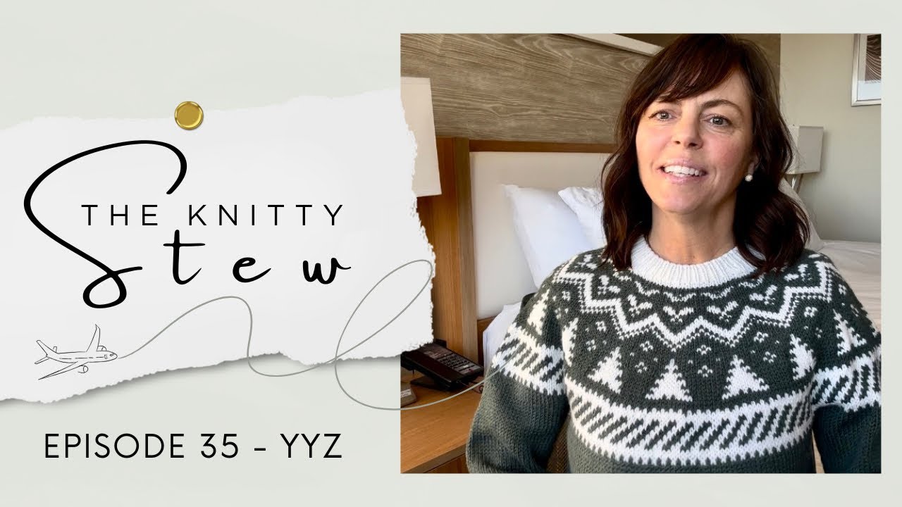 The Knitty Stew in YYZ - Episode 35 - Gift Ideas - A Visit to The Knitting Loft - I got a Tattoo!