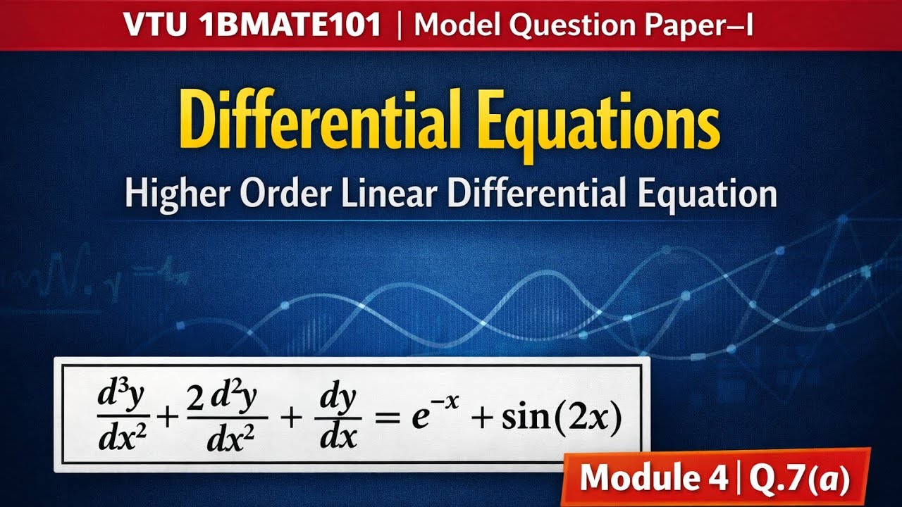 Higher Order Linear DE Operator Method | Q7(a) | Model Paper-I 2025 | VTU