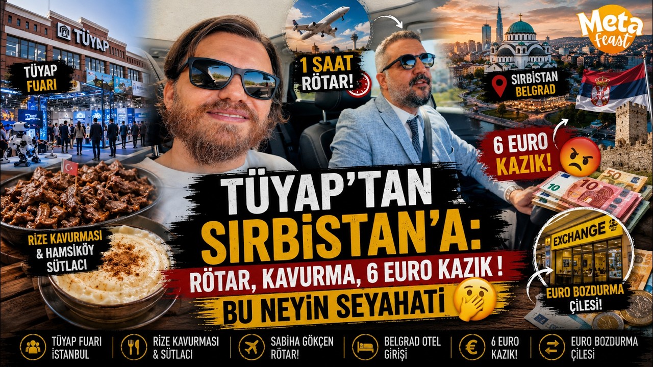 Meta Feast | Tüyap’tan 🇷🇸 Sırbistan’a: Rötar, Kavurma, 6 Euro Kazık ! Bu Neyin Seyahati l Bölüm:1/4
