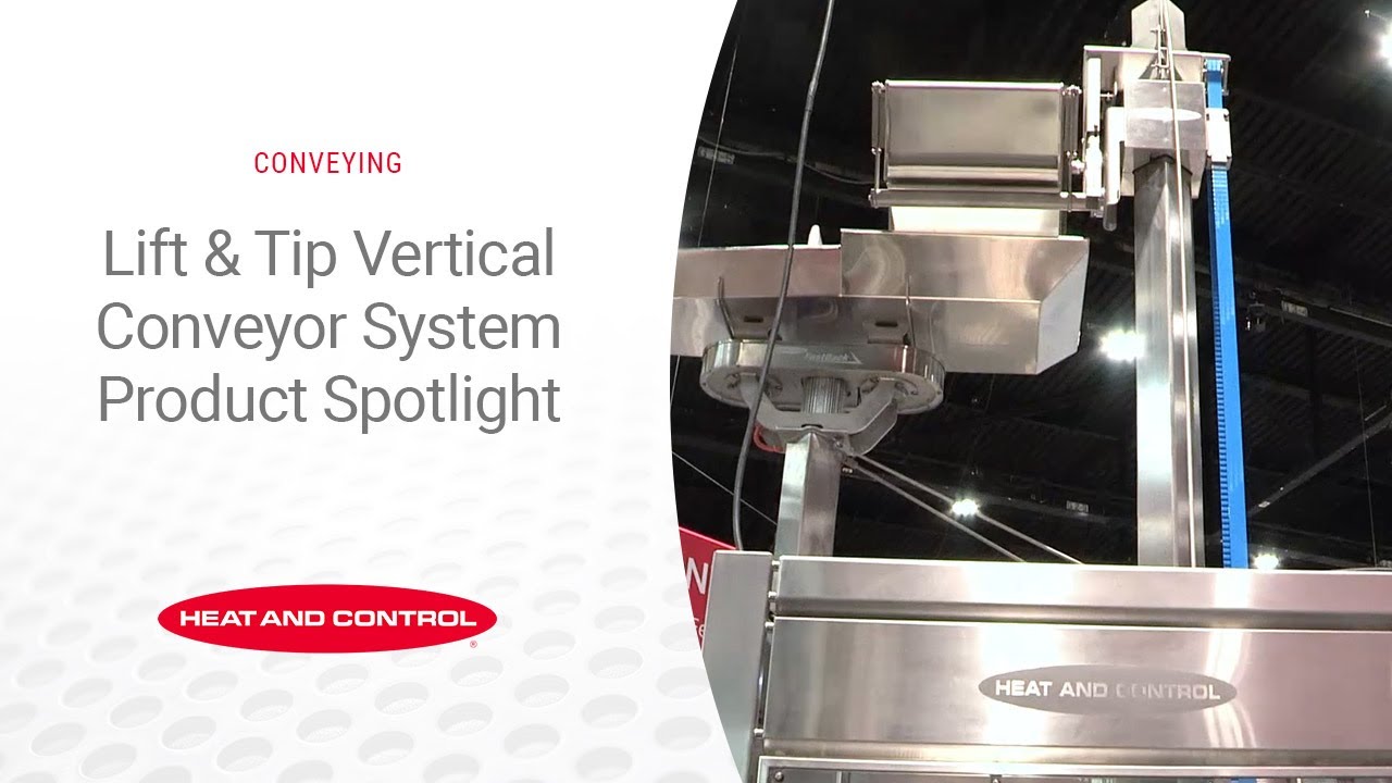Lift & Tip Vertical Conveyor System Product Spotlight with Blake Svejkovsky | Heat and Control