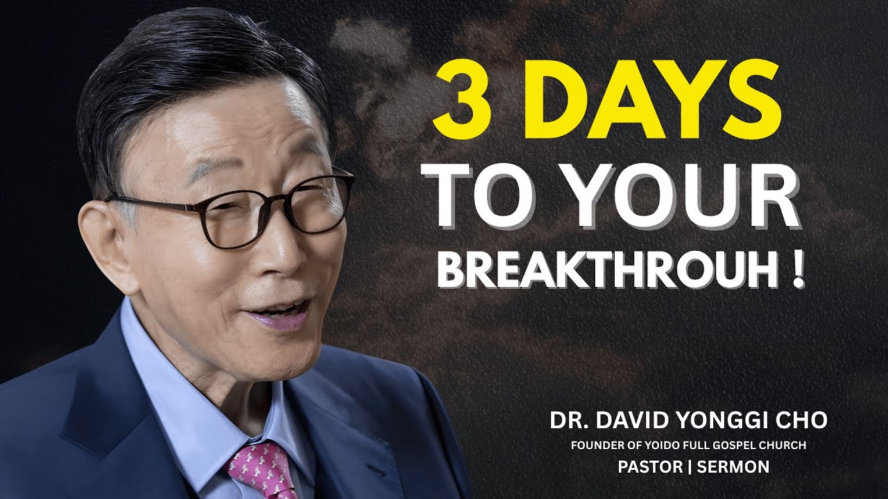 A Prophetic Message: What&rsquo;s Coming in the Next 3 Days! 🔥 | Dr. David Yonggi Cho