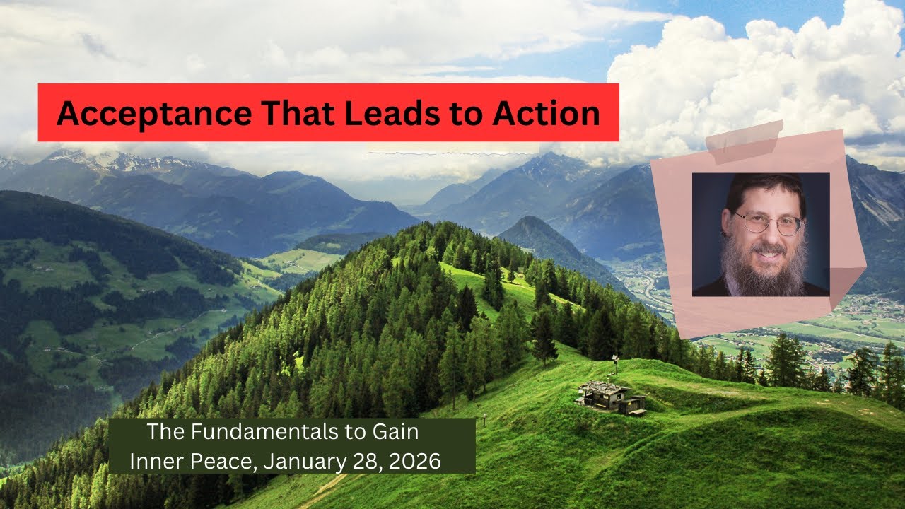 Acceptance That Leads to Action, Inner Peace with Coach Menachem